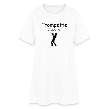 Trompette d'abord - Idée cadeau trompettiste - Robe T-shirt Femme - blanc - Devant