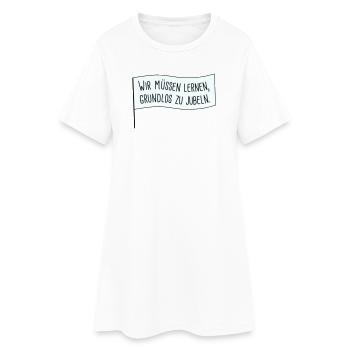 Réjouir sans raison - Robe T-shirt Femme - blanc - Devant