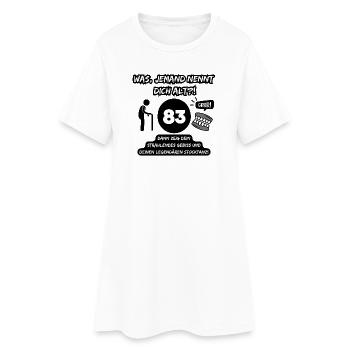 83 and legendary: Bit out, stick dancing on! - Women’s T-Shirt Dress - white - Front