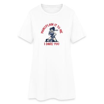 Mansplain es mir, ich fordere dich heraus – Lustiger Feminismus - Frauen T-Shirt-Kleid - Weiß - Vorne