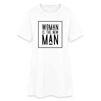 Woman Is The New Man - Feminist Strong - Women’s T-Shirt Dress - white - Front