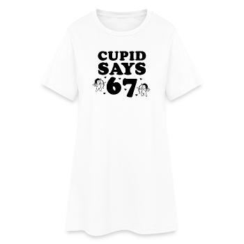 Cupid Says 67 – large font motif - Women’s T-Shirt Dress - white - Front