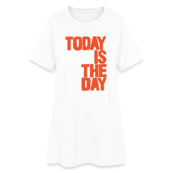 Aujourd’hui est le jour - Robe T-shirt Femme - blanc - Devant