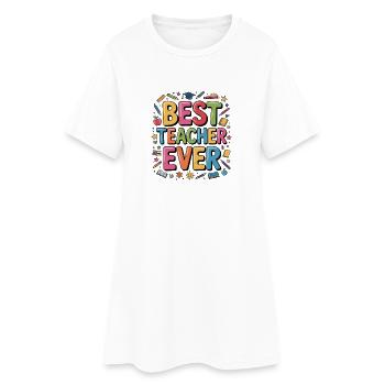Best Teacher Ever - Women’s T-Shirt Dress - white - Front