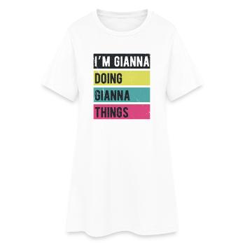 I’m Gianna Doing Gianna Things Retro Colors - Women’s T-Shirt Dress - white - Front