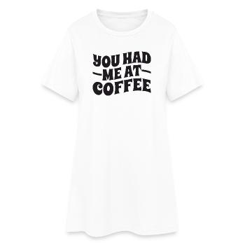 Tu m’as eu au café - Typographie - Robe T-shirt Femme - blanc - Devant