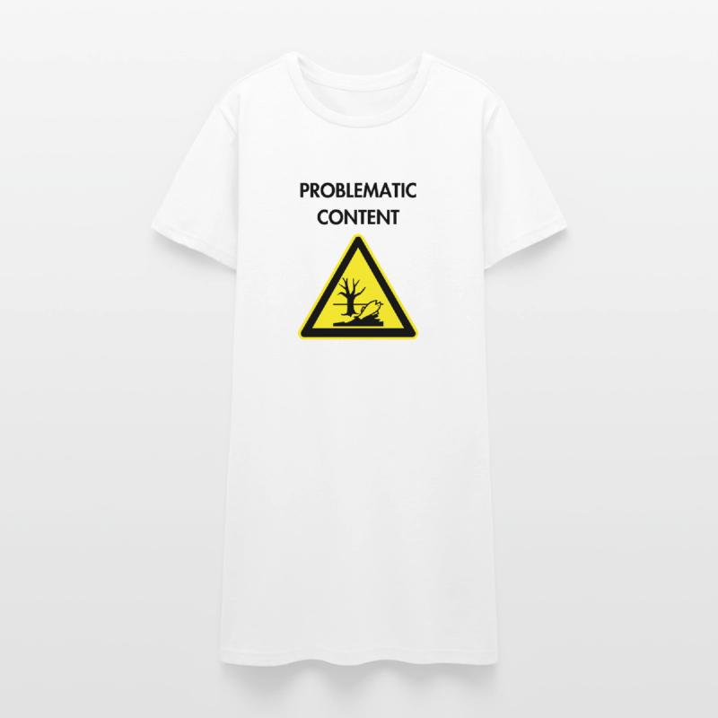 Problematic content Women’s T-Shirt Dress
