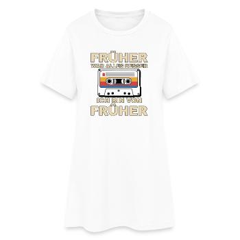 Everything was better in the past - I'm from before - Women’s T-Shirt Dress - white - Front