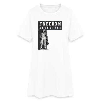 La liberté n’est jamais libre - Robe T-shirt Femme - blanc - Devant