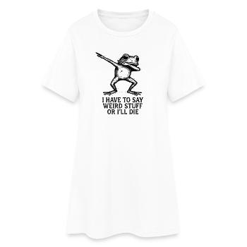 Frog Saying Meme Humor Funny Gift Idea - Women’s T-Shirt Dress - white - Front