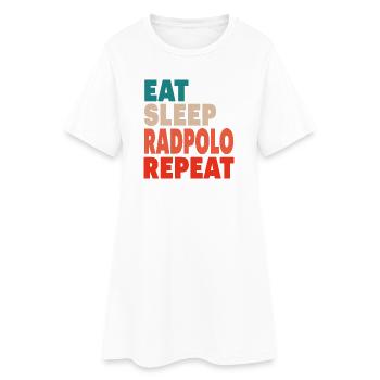 Eat Sleep Rad Polo Repeat, Radpolo - Women’s T-Shirt Dress - white - Front