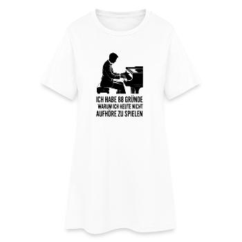 Ich habe 88 Gründe warum ich nicht aufhöre - Frauen T-Shirt-Kleid - Weiß - Vorne