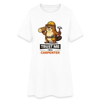 Vertrau mir, Zimmermann Biber - Frauen T-Shirt-Kleid - Weiß - Vorne