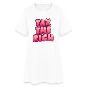 Tax The Rich - Women’s T-Shirt Dress - white - Front