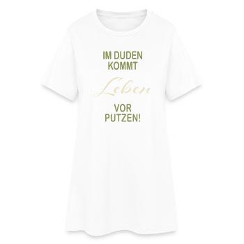 Leben vor Putzen lustiger Duden Spruch - Frauen T-Shirt-Kleid - Weiß - Vorne