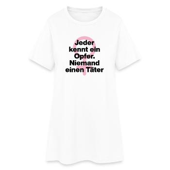 JEDER KENNT OPFER, NIEMAND TÄTER! ♀ FEMALE POWER - Frauen T-Shirt-Kleid - Weiß - Vorne