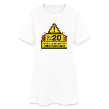 Ich bin 20 – Bitte nicht überfordern - Frauen T-Shirt-Kleid - Weiß - Vorne