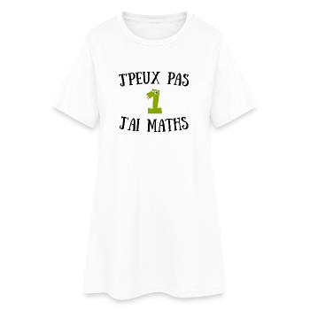 T-shirt Humour Maths - J'peux pas J'ai Maths  - Robe T-shirt Femme - blanc - Devant