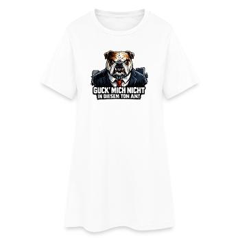 Chef Hund - Guck mich nicht in diesem Ton - Frauen T-Shirt-Kleid - Weiß - Vorne