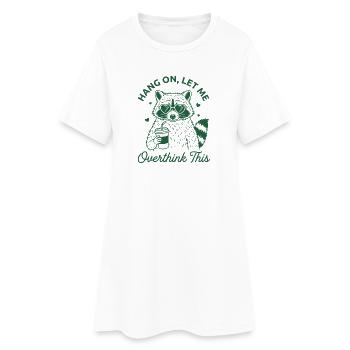 Chemise drôle de trop réfléchir Attends Laisse-moi trop réfléchir - Robe T-shirt Femme - blanc - Devant