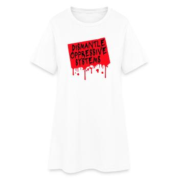 Déclaration d’activisme pour démanteler les systèmes oppressifs - Robe T-shirt Femme - blanc - Devant