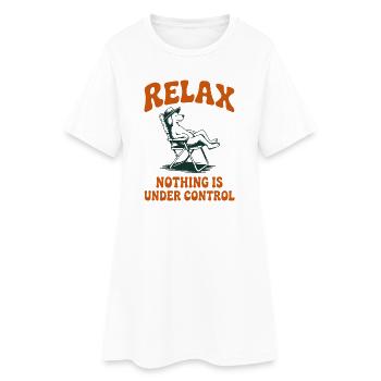 Entspann dich, nichts ist unter Kontrolle, Hund - Frauen T-Shirt-Kleid - Weiß - Vorne