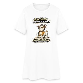 Ich Bleibe So Wie Ich Bin! Schon Alleine, Weil Es - Frauen T-Shirt-Kleid - Weiß - Vorne