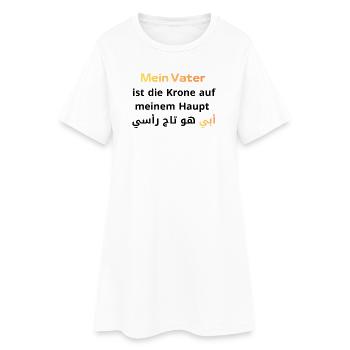 Krone des Lebens: Mein Vater - Frauen T-Shirt-Kleid - Weiß - Vorne