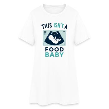 Ce n’est pas un bébé alimentaire | Humour de grossesse - Robe T-shirt Femme - blanc - Devant
