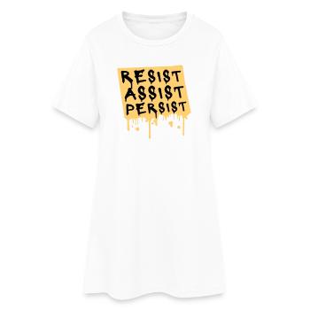 Resist Assist Persist Activism Motivation Logo - Women’s T-Shirt Dress - white - Front