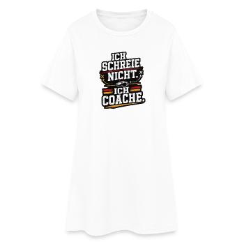 Ich schreie nicht ich coache Fussball Trainer - Frauen T-Shirt-Kleid - Weiß - Vorne