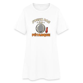 J'peux pas j'ai pétanque - Robe T-shirt Femme - blanc - Devant