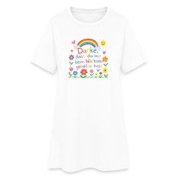 Danke dass du mir beim Wachsen geholfen hast! - Frauen T-Shirt-Kleid - Weiß - Vorne