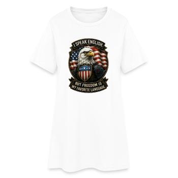 I Speak English. Freedom Is My Favorite Language. - Frauen T-Shirt-Kleid - Weiß - Vorne