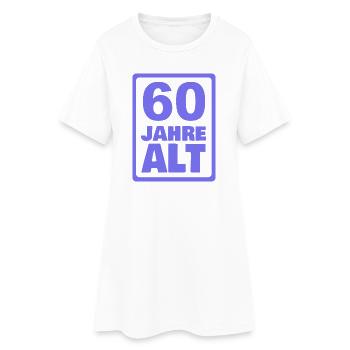Alter 60 - Frauen T-Shirt-Kleid - Weiß - Vorne