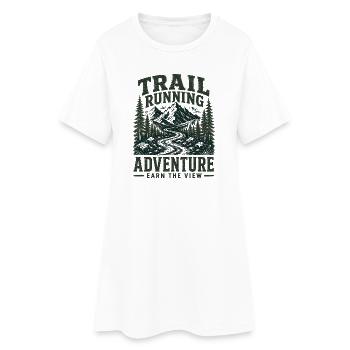 Trail Running Adventure. Earn the View - Women’s T-Shirt Dress - white - Front