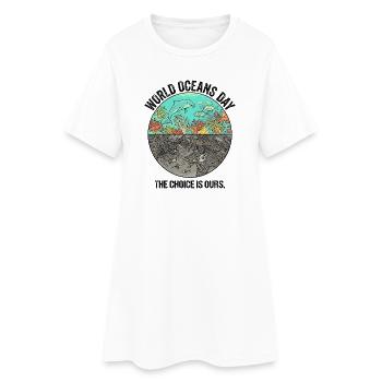 The Choice Is Ours – World Oceans Day Dolphin - Frauen T-Shirt-Kleid - Weiß - Vorne