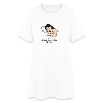 My Soul Finds Rest In The Lord Spiritual Art - Women’s T-Shirt Dress - white - Front