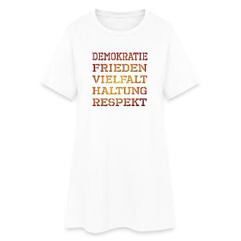 DEMOKRATIE RESPEKT FRIEDEN - Frauen T-Shirt-Kleid - Weiß - Vorne