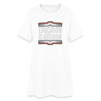 L’éducation est activisme Bildung Aktivismus Déclaration - Robe T-shirt Femme - blanc - Devant