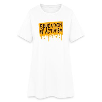 L’éducation est activisme Bildung Aktivismus Déclaration - Robe T-shirt Femme - blanc - Devant