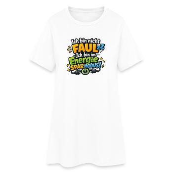 Ich bin nicht faul, ich bin im Sparmodus - Frauen T-Shirt-Kleid - Weiß - Vorne