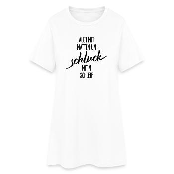 Allt Mit Matten Un Schluck Shirt - Frauen T-Shirt-Kleid - Weiß - Vorne