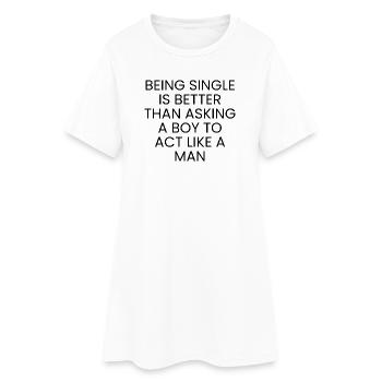 Être célibataire, c’est mieux - Robe T-shirt Femme - blanc - Devant