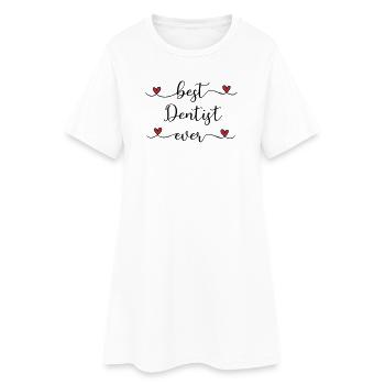 Best Dentist ever - Women’s T-Shirt Dress - white - Front