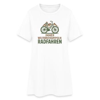 Immer Weiterstrampeln Radfahren - Frauen T-Shirt-Kleid - Weiß - Vorne