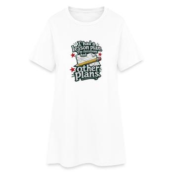 Plan de leçon humoristique de l’enseignant La classe avait un autre plan - Robe T-shirt Femme - blanc - Devant