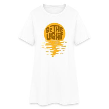 Be The Light Motivierend Positivität Spruch Logo - Frauen T-Shirt-Kleid - Weiß - Vorne