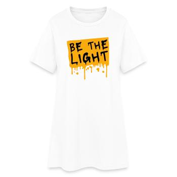 Be The Light Motivierend Positivität Spruch Logo - Frauen T-Shirt-Kleid - Weiß - Vorne