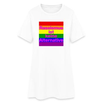 RASSISMUS IST KEINE ALTERNATIVE NIE WIEDER, NO NZS - Frauen T-Shirt-Kleid - Weiß - Vorne